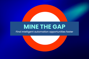 Mine the Gap: Find intelligent automation opportunities faster with BusinessOptix